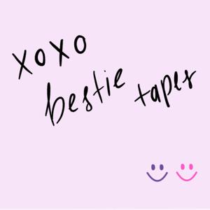 xoxo bestie tapes