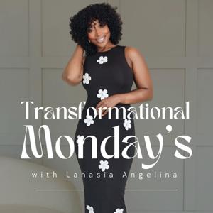 Transformational Monday's