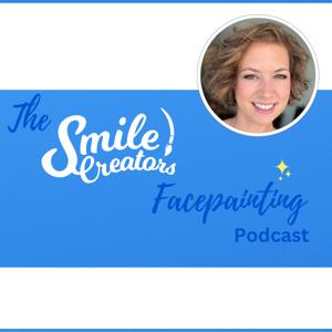 Smile Creators "The Facepainting Podcast"