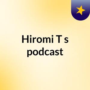 Hiromi T's podcast