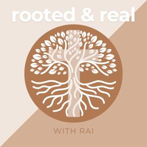 rooted & real