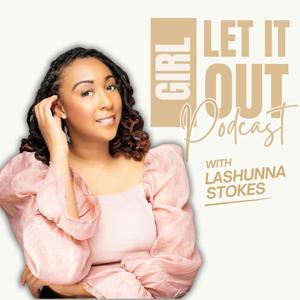 Girl, Let It Out