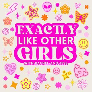 Exactly Like Other Girls with Rachel and Jess