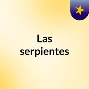 Las serpientes