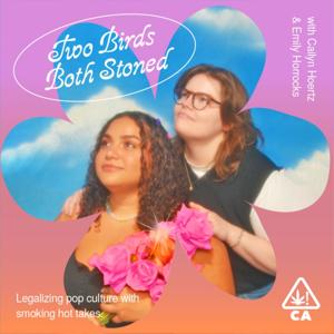 Two Birds Both Stoned