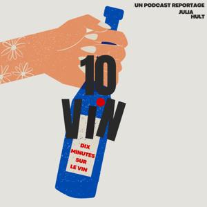 10VIN : le podcast de 10 minutes sur le vin