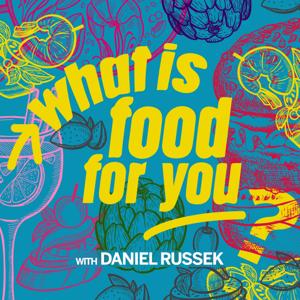 What is Food for You? with Daniel Russek