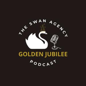 The Swan Agency Golden Jubilee Podcast