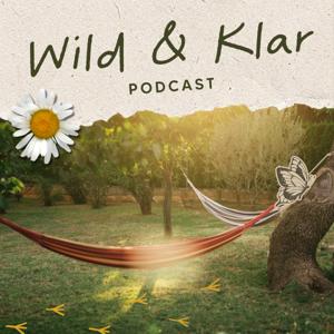 Wild und Klar – Podcast für leise Wege im Business