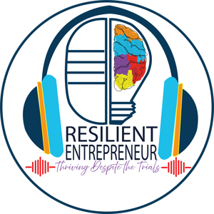 Resilient Entreprenuer: Thriving Despite the Trials