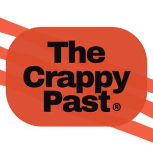 The Crappy Past Podcast