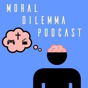 The Moral Dilemma Podcast