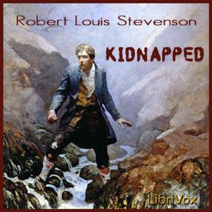 Kidnapped by Robert Louis Stevenson (1850 - 1894)