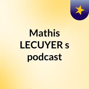 Mathis LECUYER's podcast