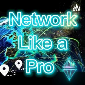 Network Like a Pro