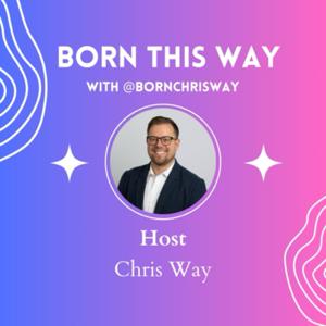 Born This Way with Born Chris Way