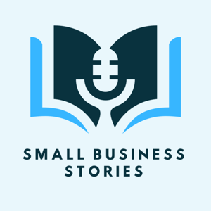 Small Business Stories Podcast