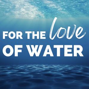 For the Love of Water with Stuart Kerslake