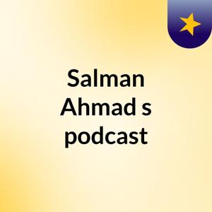 Salman Ahmad's podcast