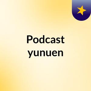 Podcast yunuen