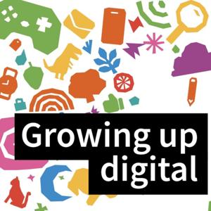 Growing up digital