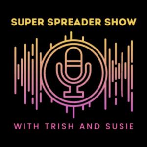 Super Spreader Show