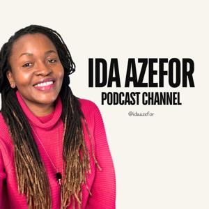 Ida Azefor Podcast Channel