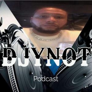 DJYNot PodCast