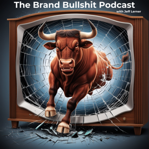 The Brand Bullshit Podcast