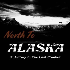 North To Alaska