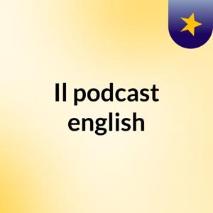Il podcast english