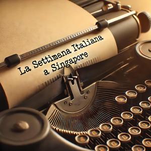 La Settimana della Comunità Italiana a Singapore