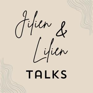 Jilien und Lilien Talks