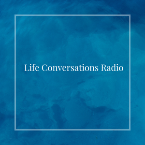 Life Conversations Radio