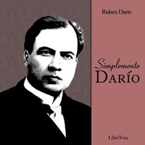 Simplemente Darío by Rubén Darío (1867 - 1916)