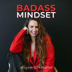 BADASS MINDSET PODCAST