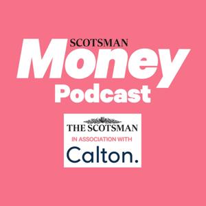 The Scotsman Money Podcast