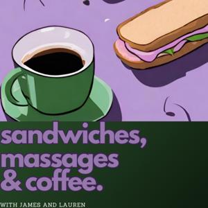 Sandwiches, Massages, and Coffee