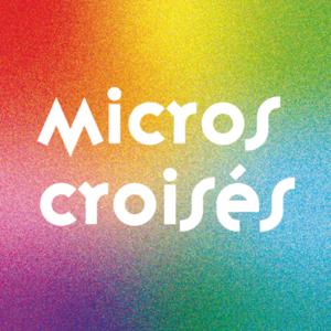 Micros Croisés