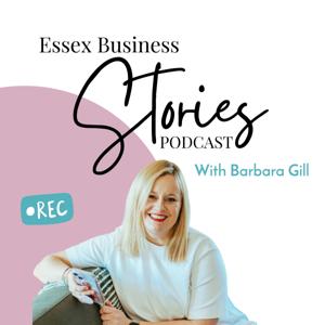 Essex Business Stories with Barbara Gill