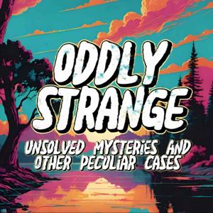 Oddly Strange Podcast
