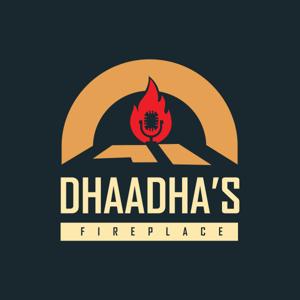 DHAADHA'S FIREPLACE