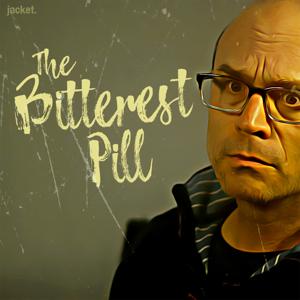 The Bitterest Pill
