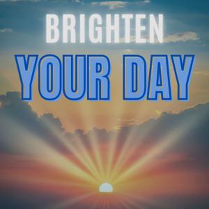 Brighten Your Day