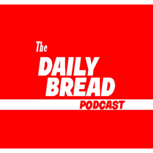 The Daily Bread Podcast