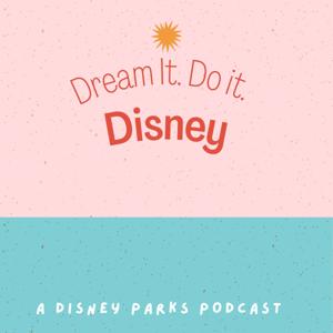 Dream It. Do It. Disney