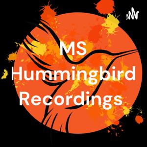 MS Hummingbird Recordings