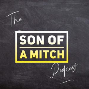 The Son Of A Mitch Podcast