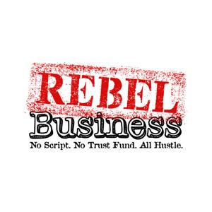Rebel Business Podcast