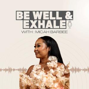 Be Well and Exhale